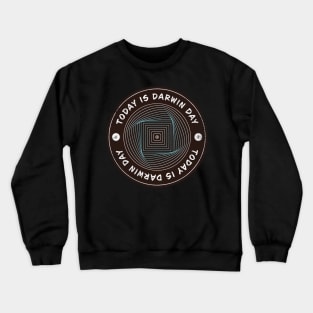 Today is Darwin Day Crewneck Sweatshirt